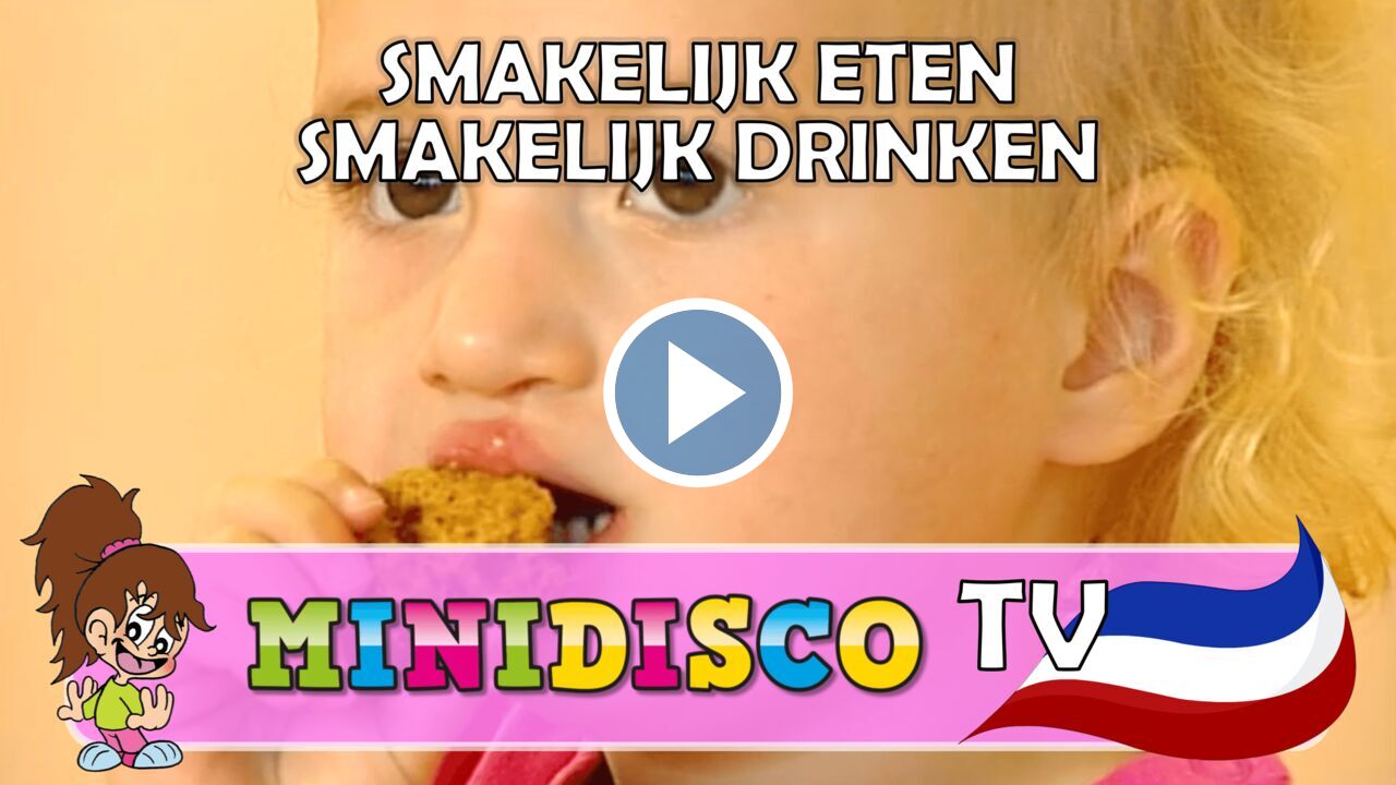 Smakelijk Eten Smakelijk Drinken op het kinderdagverblijf / MinidiscoTV